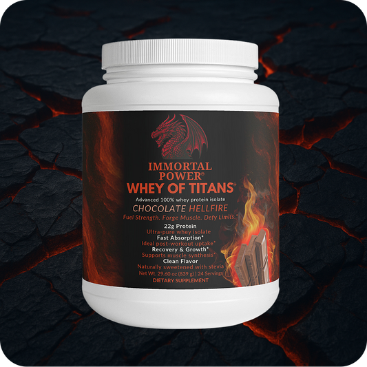 IMMORTAL POWER™ — Whey of Titans 100% Whey Protein Isolate (Chocolate HELLFIRE)